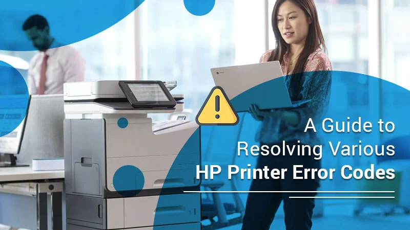 A Complete HP Printer Error Codes List And Solutions